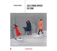 Sulle sponde opposte del fiume