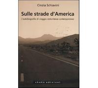 Sulle strade d'America. L'autobiografia di viaggio statunitense contempora...