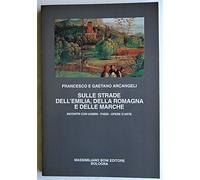 Sulle strade dell'Emilia, della Romagna e delle Marche.