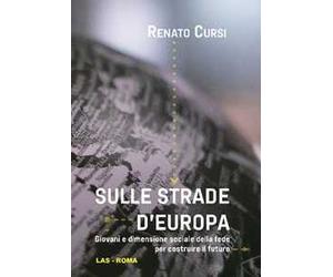Sulle strade d'Europa. Giovani e dimensione sociale della fede per costruire il futuro