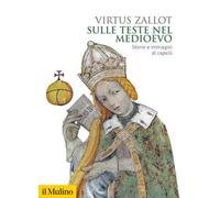 Sulle teste nel Medioevo. Storie e immagini di capelli
