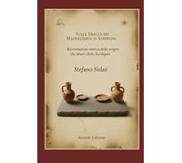 Sulle tracce dei Maurreddini in Sardegna: Ricostruzione storica delle origini dei Mauri della Sardegna