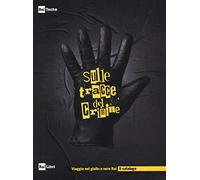 Sulle tracce del crimine. Viaggio nel Giallo e Nero Rai