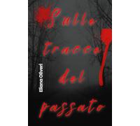 Sulle tracce del passato: Nulla resta sepolto per sempre