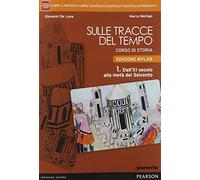 Sulle tracce del tempo. Ediz. mylab. Per le Scuole superiori. Con e-book. Con espansione online (Vol. 1)