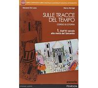 Sulle tracce del tempo. Per le Scuole superiori. Con e-book. Con espansione online (Vol. 1)
