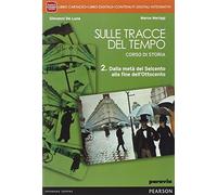 Sulle tracce del tempo. Per le Scuole superiori. Con e-book. Con espansione online (Vol. 2)