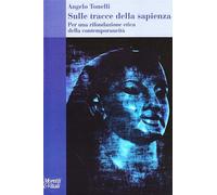 Sulle tracce della sapienza - Tonelli Angelo