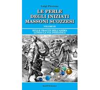 Sulle tracce dell'anima lungo la Via Iniziatica. Sulle tracce dell'anima lungo la via iniziatica (Vol. 3)