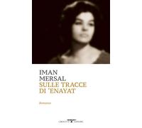 SULLE TRACCE DI ENAYAT - MERSAL IMAN - Crocetti