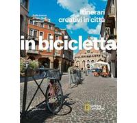 Sulle tracce di film, libri e canzoni. Itinerari creativi in città. In bicicletta
