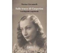 Sulle tracce di Gasperina. Una biografia congetturale