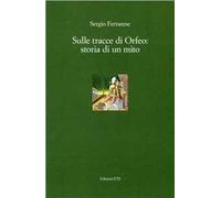 Sulle tracce di Orfeo. Storia di un mito