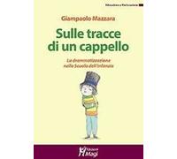 Sulle tracce di un cappello. La drammatizzazione nella Scuola dell'infanzia
