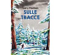 Sulle tracce. Ediz. ad alta leggibilità