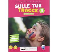 Sulle tue tracce. Ediz. large. Per la Scuola media. Con e-book. Con espansione online (Vol. 3)