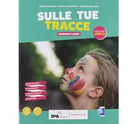 Sulle tue tracce. Ediz. large. Volume unico. Con Schede di verifica. Per la Scuola media. Con e-book. Con espansione online