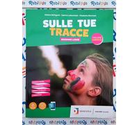 SULLE TUE TRACCE EDIZIONE LARGE VOLUME UNICO + SCHEDE DI VERIFICA + EBOOK - Testo (9788839303615) + Materiali didattici - Rebillo