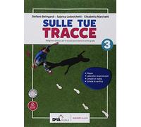 Sulle Tue tracce. Per la Scuola media. Con ebook. Con espansione online (Vol. 3)