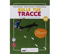 Sulle Tue tracce. Vol. unico. Con Schede di verifica. Per la Scuola media. Con ebook. Con espansione online