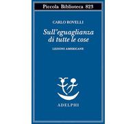 Sull'eguaglianza di tutte le cose. Lezioni americane
