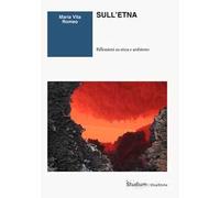 Sull'Etna. Riflessioni su etica e ambiente