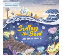 Sulley the Seal Meets a Shark: Kids' beginner guide against online predators: 2