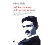 Sull'incremento dell'energia umana. Con un riferimento particolare all'ene...