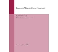 Libri Francesca Malagnini / Fioravanti Irene - Sull'italiano L2. Tra Morfosintas