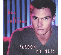 Sullivan,Ben - Pardon My Mess