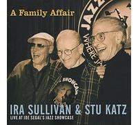 Sullivan, Ira & Stu Katz - Family Affair-Live At Joe Segal's Jazz Showcase