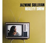 Sullivan, Jazmine - Reality Show