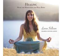 Sullivan, Laura - Healing Music For Meditation & Well Being