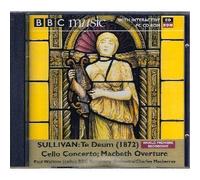 SULLIVAN: Macbeth Overture, Cello Concerto, Te Deum by N/A (2001-01-01)