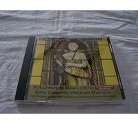 SULLIVAN: Macbeth Overture, Cello Concerto, Te Deum- Paul Watkins (cello), Teresea Cahill (soprano), Margaret Philiips (organ) and London Choral Society (2001)