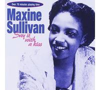 Maxine Sullivan - Say It With A Kiss