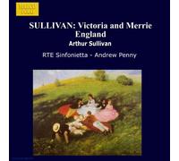 Sullivan/ Penny/ Rte Sinfonietta - Victoria & Merrie England