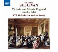 Arthur Sullivan Sir Arthur Sullivan: Victoria and Merrie England: Complete (CD)