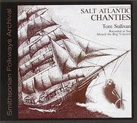 Sullivan, Tom - Salt Atlantic Chanties