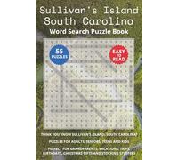 Sullivan's Island South Caroling Word Search Puzzle Book: Think you know Sullivan's Island, South Carolina? Puzzles for Adults, Seniors, Teens and ... ... Christmas Gifts and Stocking Stuffers.