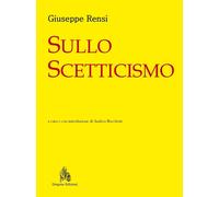 Sullo scetticismo [Paperback] [Dec 20, 2021] Rensi, Giuseppe and Bocchetti, Andr