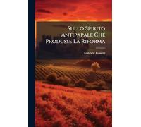 Sullo Spirito Antipapale Che Produsse La Riforma