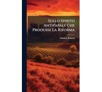 Sullo Spirito Antipapale Che Produsse La Riforma