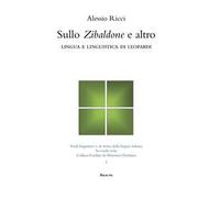 Sullo «Zibaldone» e altro. Lingua e linguistica di Leopardi