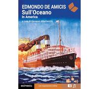 Sull'Oceano. In America. Con espansione online