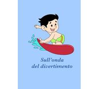 sull'onda del divertimento: libro di attività estive per bambini