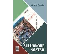 Sull'onore nostro. Saluti da Platì, Aspromonte