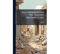 Sull'ordinamento Del Servizio Archeologico