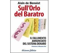 Sull'orlo del baratro. Il fallimento annunciato del sistema denaro