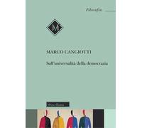 Sull'universalità della democrazia. Nuova ediz.